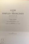  - Livre des simples medecines - Codex Bruxellensis IV. 1024 - 2 volumes