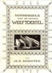SCHOUTEN, JO D - Patronenboekje voor het eenvoudig weefstoeltje