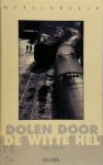 I. Ghijs - Dolen door de witte hel met de Transsib door het land van de onbegrensde onmogelijkheden
