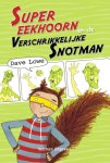 Dave Lowe 62483 - Supereekhoorn en de verschrikkelijke snotman over hoe een heel gewone jongen veranderde in een knagende superheld