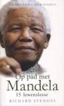 STENGEL, RICHARD - Op pad met Mandela. 15 lewenslesse. ?N woord vooraf deur Mandela. STENGEL, RICHARD - Op pad met Mandela. 15 lewenslesse. ?N woord vooraf deur Mandela.