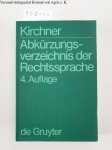 Kirchner, Hildebert: - Abkürzungsverzeichnis der Rechtssprache