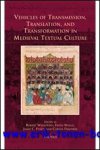 R. Wisnovsky, F. Wallis, J. Fumo, C. Fraenkel (eds.); - Vehicles of Transmission, Translation, and Transformation in Medieval Textual Culture,