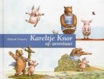 Fontein, Elsbeth - Kareltje knor op avontuur