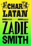 Zadie Smith - Charlatan