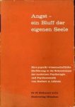 LÖHLEIN, HERBERT A - Angst - ein Bluff der eigenen Seele. Eine populär-wissenschaftliche Einführung in die Erkenntnisse der modernen Psychologie und Psychsomatik