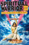 B.T. Swami [Swami Krishnapada] - Spiritual Warrior III; solace for the heart in difficult times