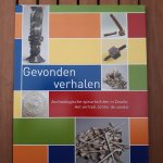Clevis, Hemmy - Gevonden voorwerpen - archeologische speurtochten in Zwolle naar het verhaal achter de vondst