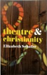 Elizabeth Schafer - Theatre & Christianity