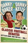Danny Baker - Classic Football Debates Settled Once And For All