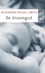 McCall Smith, Alexander - De droomgod. De mythe van Angus McCall Smith, Alexander - De droomgod. De mythe van Angus