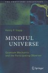 Stapp, Henry P. - Mindful Universe / Quantum Mechanics and the Participating Observer