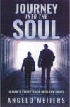 Meijers, Angelo - Journey into the Soul / A Man´s Story Back into the Light