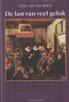 Deursen, A.Th. van - De last van veel geluk. De geschiedenis van Nederland, 1555-1702