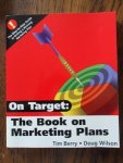Berry, Tim; Wilson, Doug - On Target. The Book on Marketing Plans