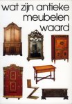 Stuurman, Reinold et al, - Wat zijn antieke meubelen waard.