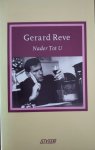 Gerard Reve - Nader tot u