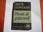 jack london - Pit-tah , de grijze wolf