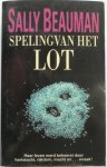 Beauman Sally - Speling van het lot Haar leven werd beheerst door hartstocht rijkdom macht en wraak