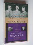 Wagner, Gottfried - Twilight of the Wagners, The Unveiling of a Family's Legacy