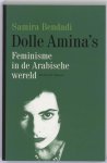 Samira Bendadi - Dolle Amina's feminisme in de Arabische wereld