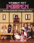 Wenzelburger, Bärbel - Werken met poppen. Zelf fantastische modellen maken. Met patronen
