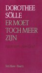 Dorothee Sölle - Er moet toch meer zijn Dorothee Sölle - Er moet toch meer zijn
