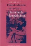 Bes, Gerard - Hans Lodeizen 1924-1950 -Liever liefde dan gedichten Bes, Gerard - Hans Lodeizen 1924-1950 -Liever liefde dan gedichten