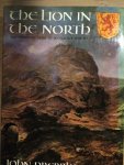 John Prebble - The lion in the North, a personal view of Scotland's history