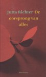 Richter, Jutta - De oorsprong van alles