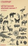 Buddingh', C. - Wil het bezoek afscheid nemen? Een bestiarium.