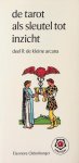 Oldenburger, Eleonore - De tarot als sleutel tot inzicht deel I: De grote arcana
