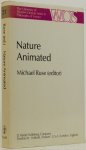 RUSE, M., (ED.) - Nature animated. Historical and philosophical case studies in Greek medicine, nineteenth-century and recent biology, psychiatry, and psychoanalysis. Papers deriving from the third international conference on the history and philosophy of scien...