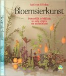 Uffelen, Aad van en Jan van der Loos  [fotograaf] - Bloemsierkunst - feesteijk schikken in vele stijlen en technieken