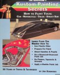 Kosmoski, Jon - Jon Kosmoski's Kustom Painting Secrets: How to Paint Your Car - Motorcycle - Truck - Street Rod