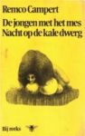 Campert (Den Haag, 28 juli 1929), Remco Wouter - De jongen met het mes - Nacht op de kale dwerg - Verhalen - 7 korte verhalen, waarvan 4 half-akters.