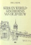 Blenk, Drs. C. - Kerk- en Wereldgeschiedenis van de 20e eeuw