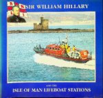 Kelly, R.C. en G.N. Kniveton - Sir William Hillary and the Isle of Man Lifeboat Stations