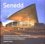 Fishlock, Trevor & Andrew Molyneux - Senedd: The National Assembly for Wales Building Designed by Richard Rogers *DIGNED*