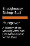 Shaughnessy Bishop-Stall, Shaughnessy Bishop-Stall - Hungover