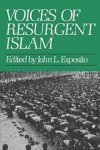 John L. Esposito - Voices of Resurgent Islam