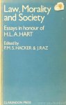 HART, H.L.A., HACKER, P.M.S., RAZ, J., (ED.) - Law, morality and society. Essays in honour of H.L.A. Hart.
