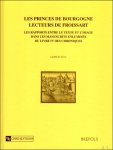 L. Le Guay; - princes de Bourgogne lecteurs de Froissart. Les rapports entre le texte et l'image dans les manuscrits enlumines du livre IV des Chroniques,