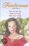 Zee, Nel van der; Graaf Anke de; 't Sant Mien van - Familieroman omnibus bevat: Soms is geluk nog heel gewoon ; De warmte van het goede ; Een gift uit het verleden