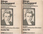 Kierkegaard, Soren - Abschliessende unwissenschaftliche Nachschrift zu den philosophischen Brocken. Erster Teil & Zweiter Teil