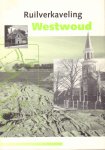 Diverse auteurs - Ruilverkaveling Westwoud, 72 pag. softcover, gave staat