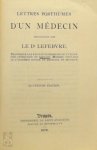 Ferdinand Lefebvre - Lettres posthumes d'un médecin recueillies par le Dr Lefebvre