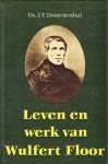Doornenbal, Ds. J.T. - Doornenbal, Ds. J.T.-Leven en werk van Wulfert Floor