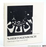 Coppens, Martien [foto's] / Harrie Kapteijns / Jan van Sleeuwen [teksten]. - 's-Hertogenbosch onder de ogen en bogen van de Sint-Jan. [ signed on title page 'Martien Coppens 10-11-'84 ].