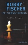 Böhm, Hans en Jongkind, Kees - Bobby Fischer - de dolende koning